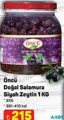 ÖNCÜ DOĞAL SALAMURA SİYAH ZEYTİN 1 KG fiyat ve kampanya bilgisi